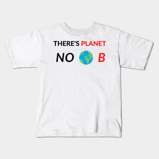 There's Planet Noob No B Meme text funny sayings Kids T-Shirt